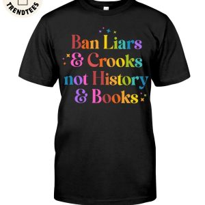 Ban Liars Crooks Not History Books Unisex T-Shirt