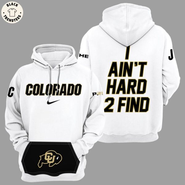 Colorado Buffaloes Football Ain’t Hard 2 Find Nike Logo Design On The Front Pocket White Hoodie And Pants