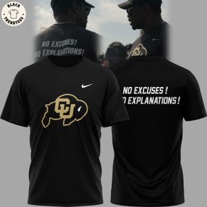 No Excuses! No Explanations! Colorado Buffaloes Football 3D T-Shirt