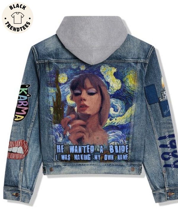 He Wanted A Bride I Was Making My Own Name Hooded Denim Jacket