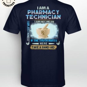 I am a Pharmacy Technician I Am Not Mean If The Truth Hurts Here Take A Band Aid 3D Hoodie