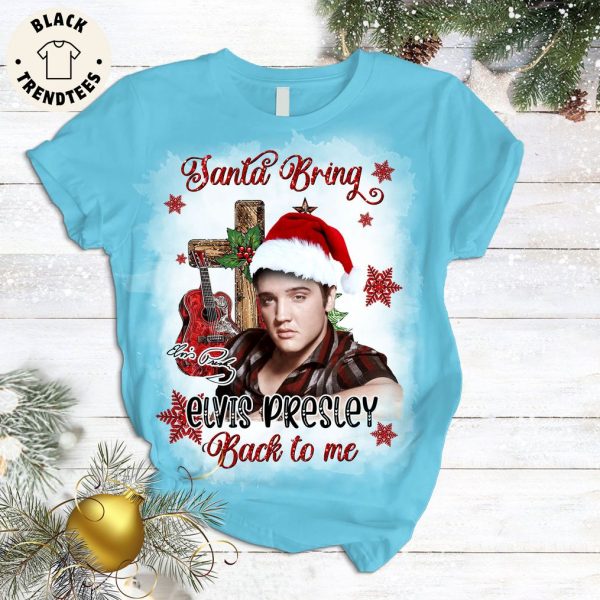 Santa Bring Elvis Presley Back To Me Christmas Design Pajamas Set