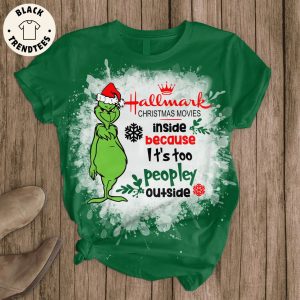 Hallmark Christmas Movies Indise Because It’s Too Peopley Outside Grinch Green Design Pajamas Set