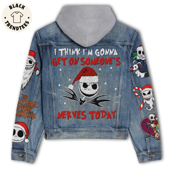 I Think Im Gonna Get On Someone’s Nerves Today Skull Design Hooded Denim Jacket