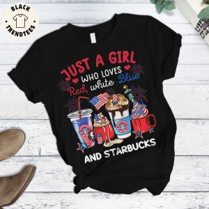 Just A Girl Who Loves Red White Blue And Starbucks Black Design Pajamas Set