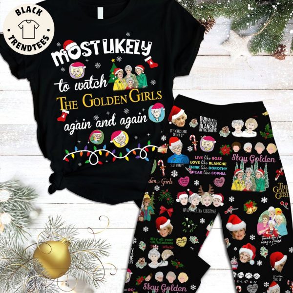 Most Likely To Watch The Golden Girls Again And Again Black Christmas Design Pajamas Set