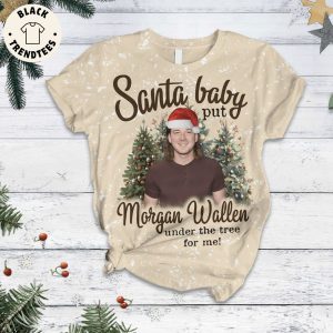Santa Baby Put morgan Wallen Under The Tree For Me Christmas Design Pajamas Set