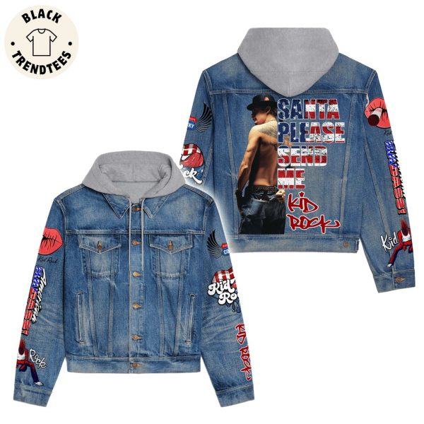 Santa Please Send Me Kid Rock Portrait Design Hooded Denim Jacket