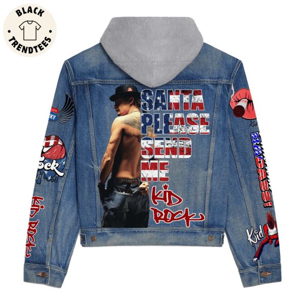 Santa Please Send Me Kid Rock Portrait Design Hooded Denim Jacket