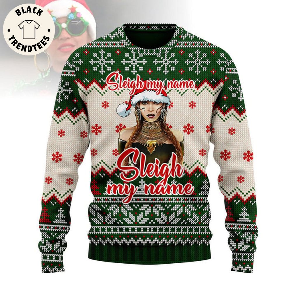Sleigh My Name Sleigh My Name Portrait Green Design 3D Sweater