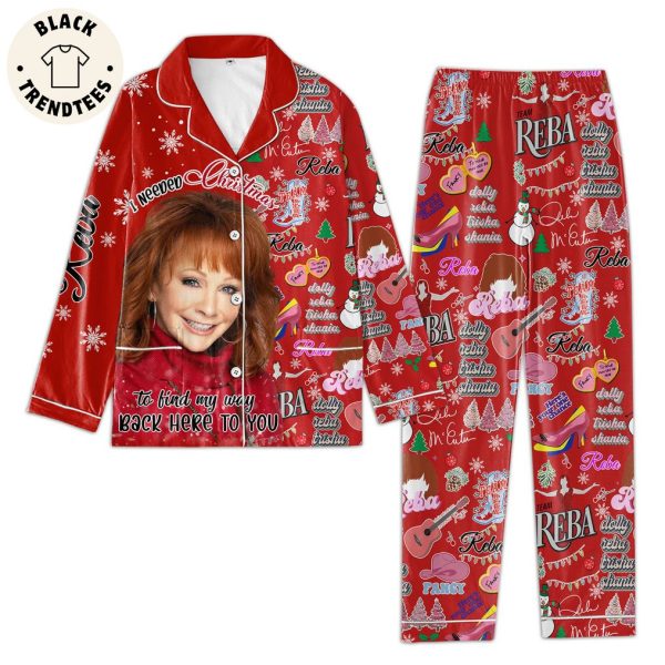 Team Reba I Needed Christmas To Tind My Way Back Here To You Red Design Pajamas Set