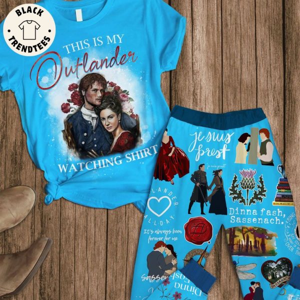 This Is My Outlander Watching Shirt Jesus FrestDinna Fasch Sassenach Blue Design Pajamas Set