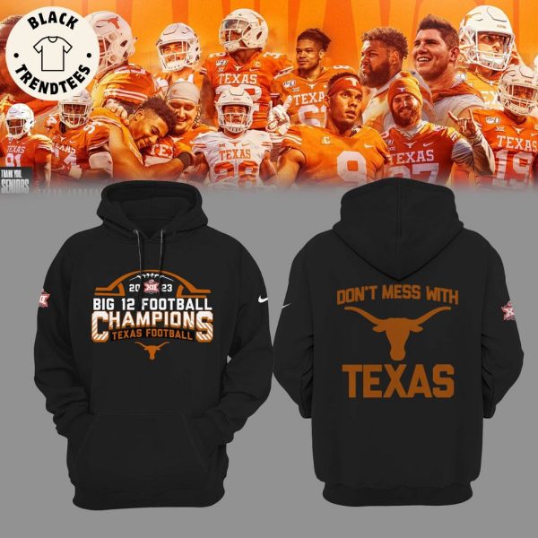 2023 Big 12 Football Champions Texas Football Don’t Mess With Texas Black Design 3D Hoodie