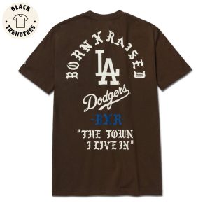 Born x Raised Dogers The Town I Live In Brown Design 3D T-Shirt