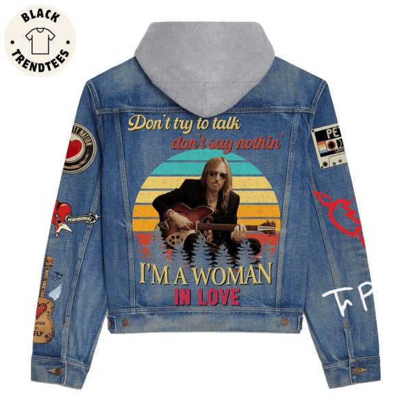 Don’t Try To Talke Don’t Say Nothin Im A Woman In Love Portrait Design Hooded Denim Jacket