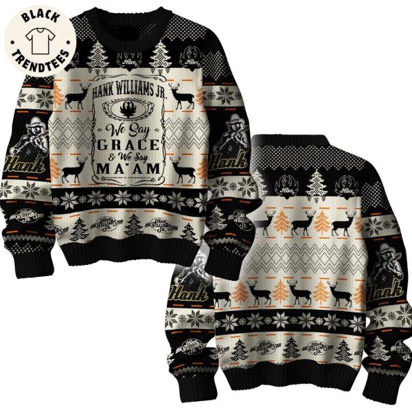 Hank William Jr We Say Grace Maam Black White Design 3D Sweater