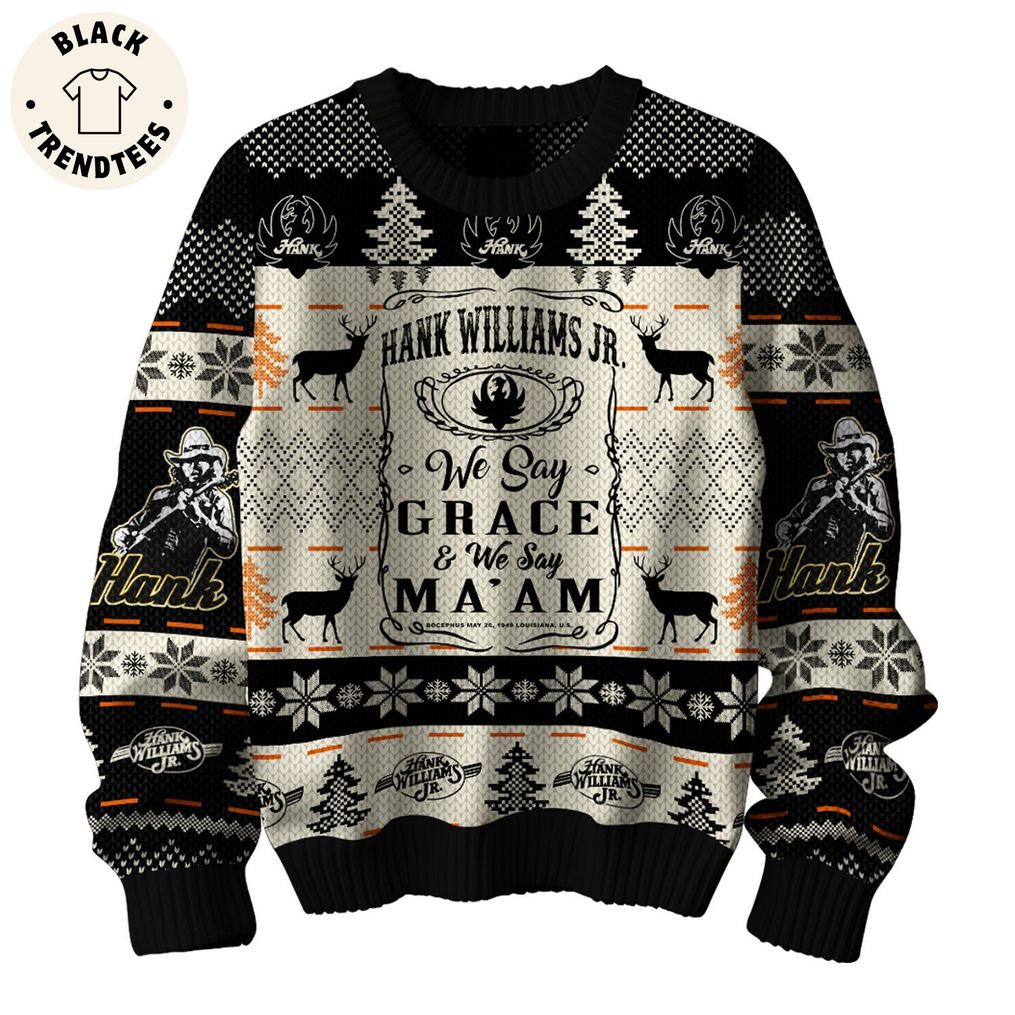 Hank William Jr We Say Grace Maam Black White Design 3D Sweater