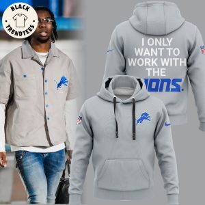 I Only Want To Work With The Lions Gray Logo Design 3D Hoodie