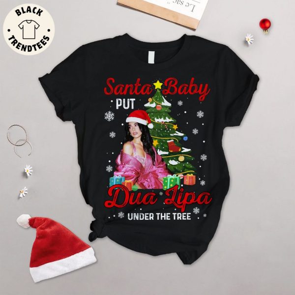 Santa Baby Dua Lipa Under The Tree For Me Christmas Design Pajamas Set