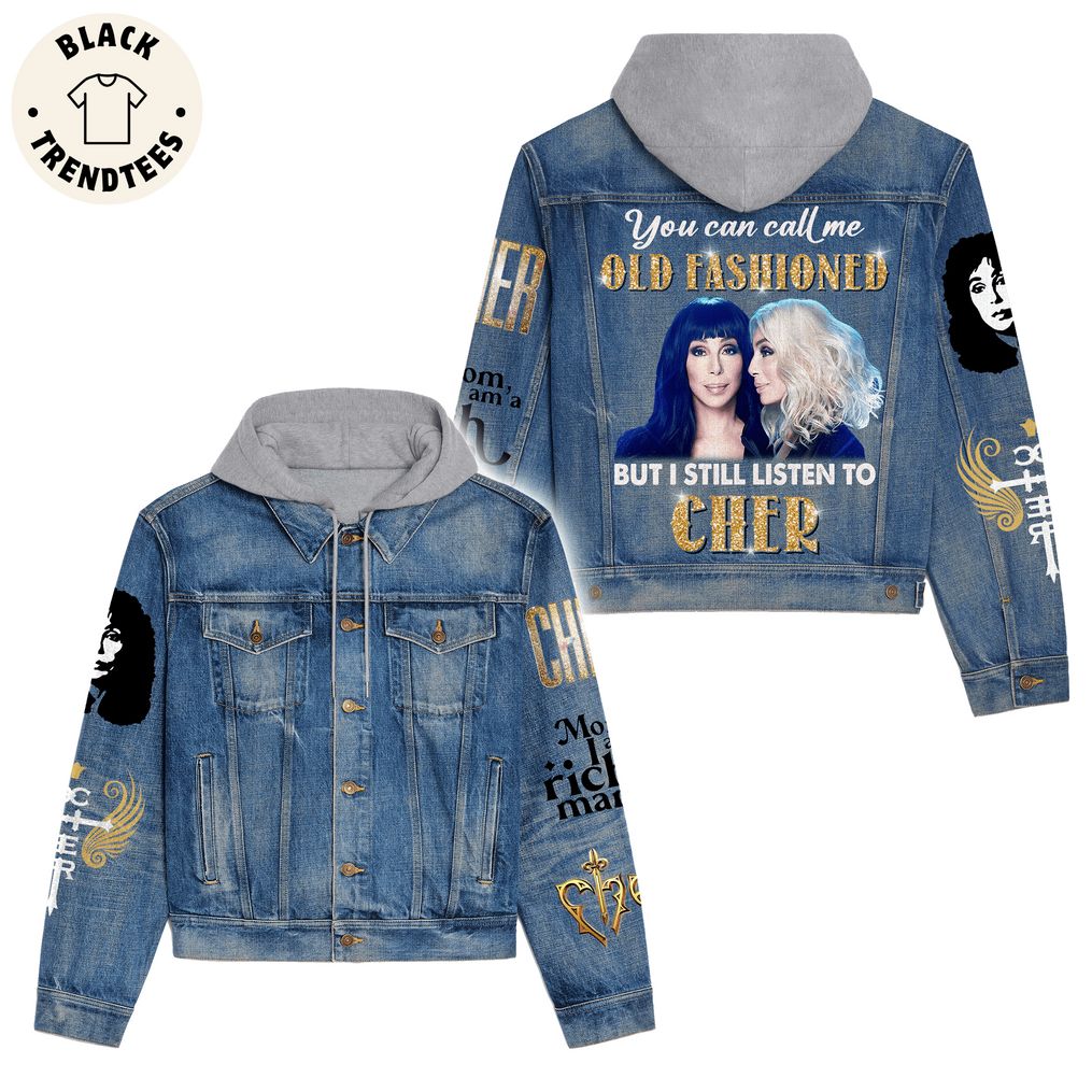 You Can Call Me Old Fahsioned But I Still Listen To Cher Portrait Design Hooded Denim Jacket