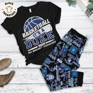 Baseketball It’s A Duke Thing You Woundn’t Understand Black Design Pajamas Set