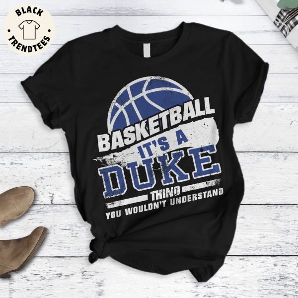 Baseketball It’s A Duke Thing You Woundn’t Understand Black Design Pajamas Set