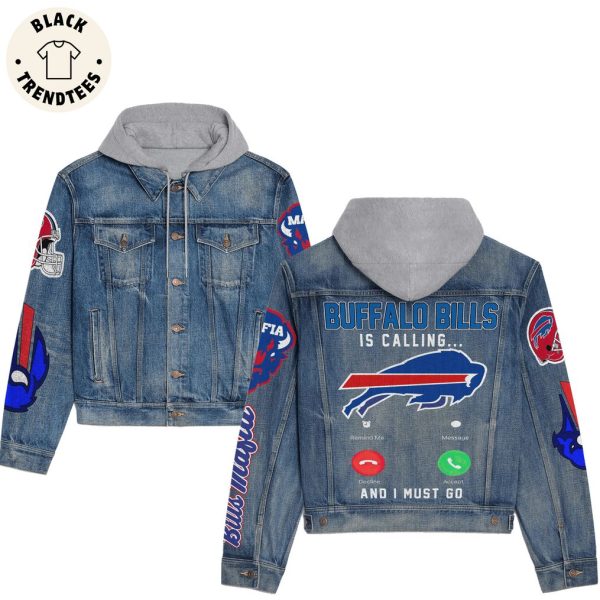 Buffalo Bills Is Calling And I Must Go Mafia Hooded Denim Jacket