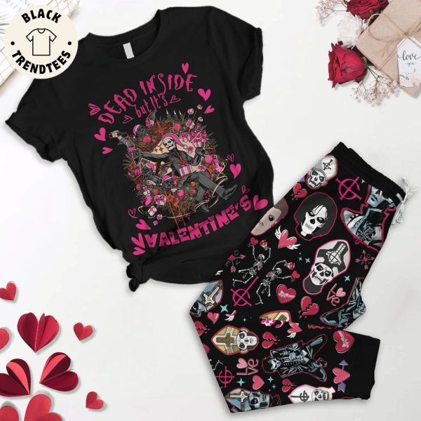 Dead In Side But It’s Valentine’s Black Design Pajamas Set