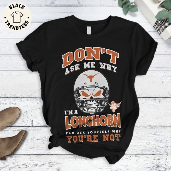 Don’t Ask Me Why I’m A Longhorn Fan Ask Yourself Why You’re Not Black Design Pajamas Set