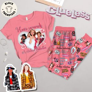 Have Yourself Clueless Valentine Pink Design Pajamas Set