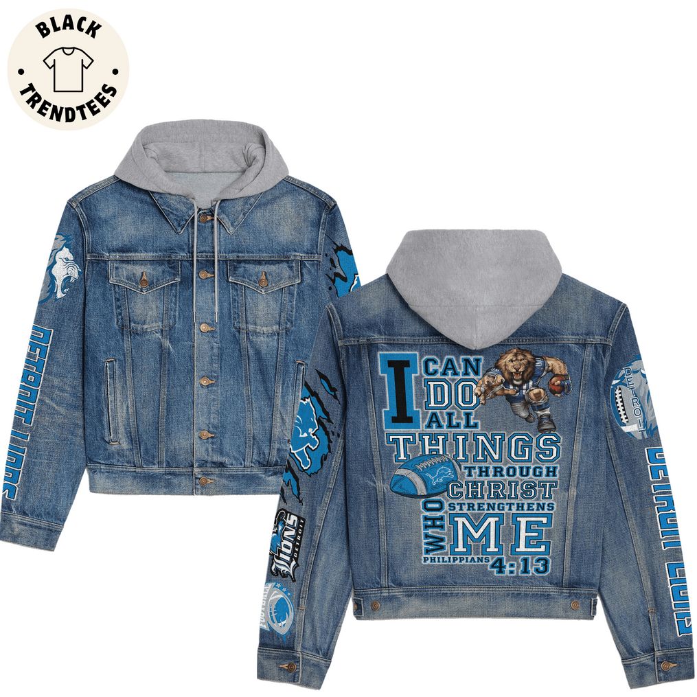 I Can Do All Things Through Christ Strengthens Mascot Design Hooded Denim Jacket