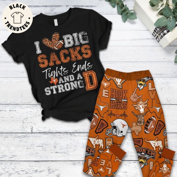 I Love Big Sacks Tights Ends And A Strong Hook Em Horns  Pajamas Set