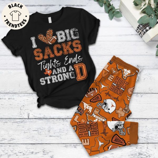 I Love Big Sacks Tights Ends And A Strong Hook Em Horns  Pajamas Set