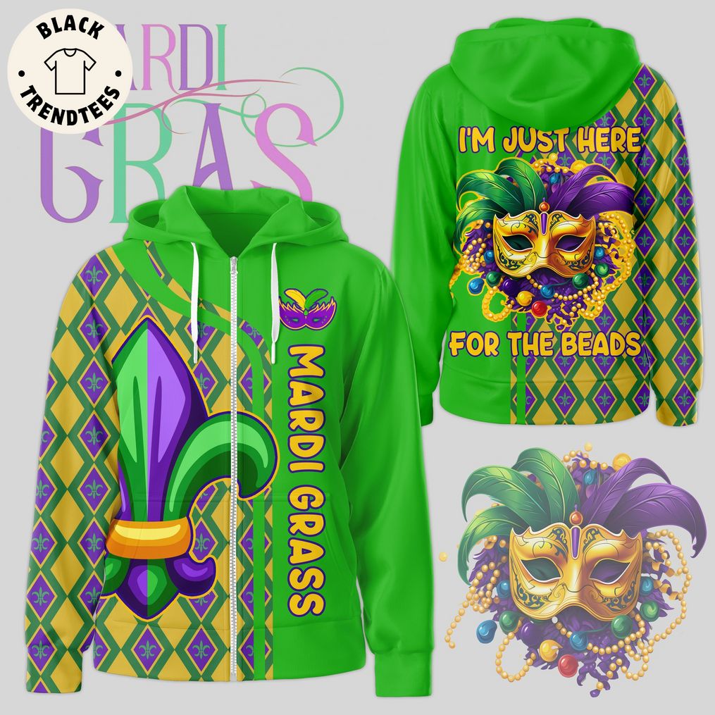 Mardi Grass I'm Just Here For The Beads Green Design 3D Hoodie