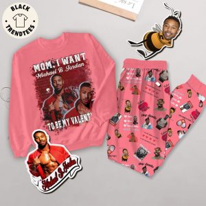 Mom I Want Michael Jordan To Be My Valentine Pink Design Pajamas Set