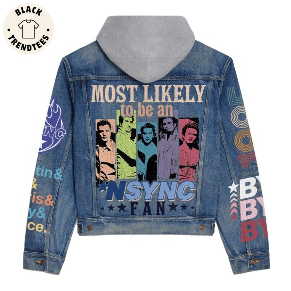 Most Likely To Be An NSYNC Fan Hooded Denim Jacket