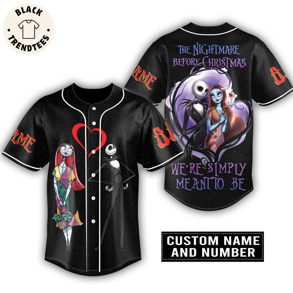 Personalized The Nightmare Before Christmas We're Simply Meant To Be Black Design Baseball Jersey