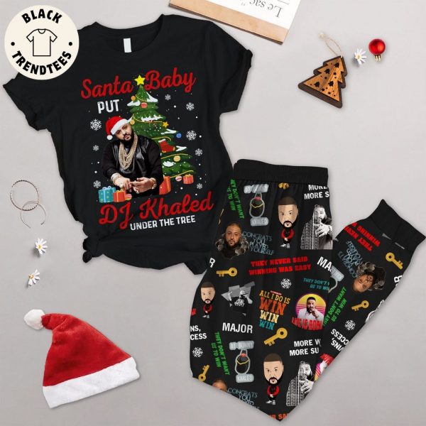 Santa Baby Put DJ Khaled Under The Tree For Me Pajamas Set