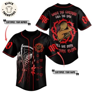 Bad Omens When The Curtains Call The Time Will We Both Go Home Alive Baseball Jersey