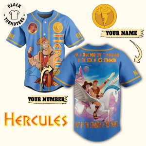 Hercules For A True Hero Isnt Measred By The Size Of His Strength Baseball Jersey