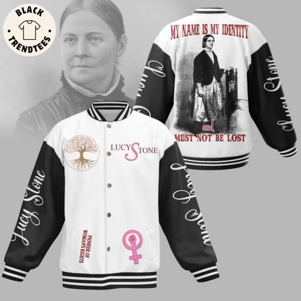 Lucy Stone Pioneer Of Woman Rights My Name Is My Indentity And Must Not Be Lost 3D Premium Baseball Jacket