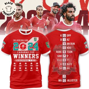 You Will Never Walk Alone 2024 Carabao Cup Winners Liverpool FC 3D T-Shirt