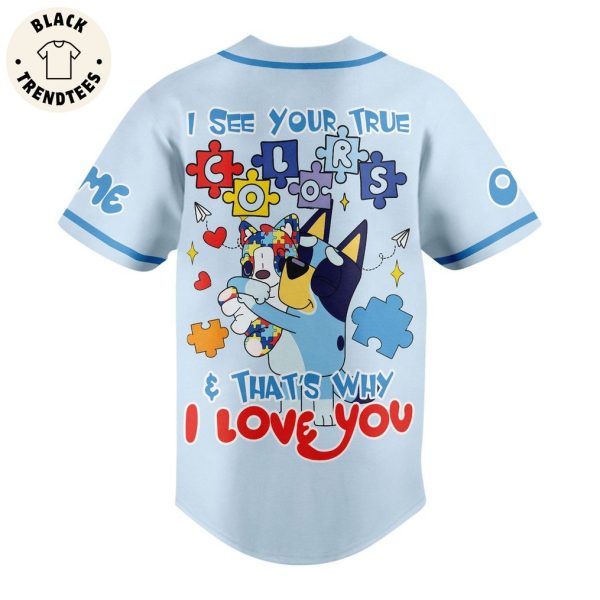 BlueyI See Your True Colors That Why Love You Baseball Jersey