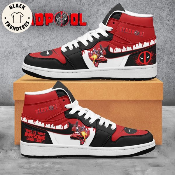 Deapool This Is What Awesome Look Like Air Jordan 1 High Top