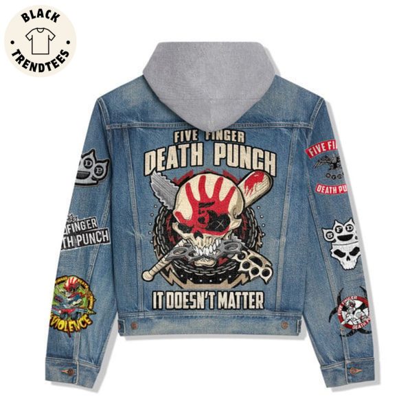 Five Finger Death Punch I Doesnt Matter Hooded Denim Jacket