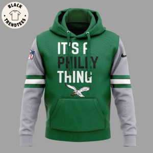It A Philly Thing Philadelphia Eagles Hoodie