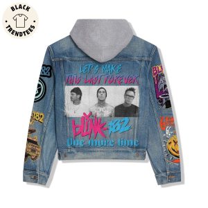 Let Make This Last Forever Blink 182 One More Time Hooded Denim Jacket