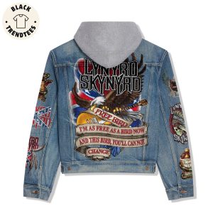Lynyrd Skynyrd Free Bird Im As Free As A Bird Now And This Bird You Will Can Not Change Hooded Denim Jacket