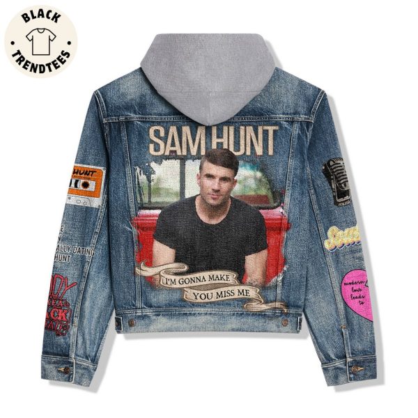 Sam Hunt Im Gonna Make You Miss Me Hooded Denim Jacket