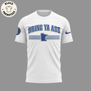 Bring Ya Ass Minnesota Timberwolves 3D T-Shirt